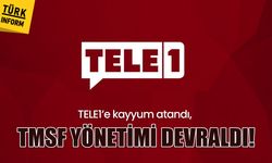 TELE1’e kayyum atandı, TMSF yönetimi devraldı!