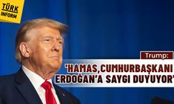 Trump: 'Hamas, Cumhurbaşkanı Erdoğan’a saygı duyuyor'