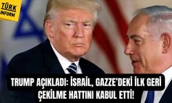 Trump açıkladı: İsrail, Gazze’deki ilk geri çekilme hattını kabul etti!