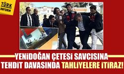 Yenidoğan çetesi savcısına tehdit davasında tahliyelere itiraz edildi