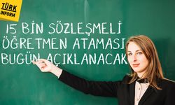 15 bin öğretmen bugün atanıyor! Sonuçlar ne zaman açıklanacak?