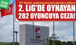 2. Lig'de oynayan 282 oyuncuya bahis cezası!