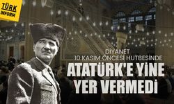 Diyanet’in Cuma hutbesinde 10 Kasım için Atatürk anması yine yer almadı