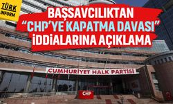 Başsavcılıktan “CHP’ye kapatma davası” iddialarına açıklama