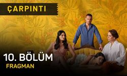 Çarpıntı 10. Bölüm fragmanı yayınlandı mı? Çarpıntı 10. Bölüm fragman