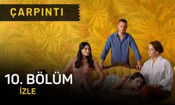 Çarpıntı 10. bölüm tek parça full izle! Star TV Çarpıntı son bölüm izle linki!