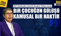 CHP’li Şahbaz’dan Lösemili Çocuklar Haftası mesajı: 'Bir çocuğun gülüşü kamusal bir haktır'