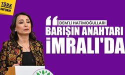 DEM'li Hatimoğulları: 'Barışın anahtarı İmralı'da'
