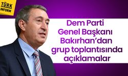 Dem Parti Genel Başkanı Bakırhan’dan grup toplantısında açıklamalar