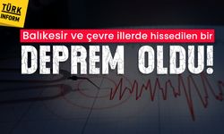 Balıkesir ve çevre illerde hissedilen bir deprem oldu!