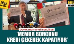 Devlet Memurları Sendikası Başkanı Cengiz: 'Memur borcunu kredi çekerek kapatıyor'