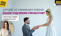 Çiftlere ve uzmanlara sorduk: Evlilik yaşı neden yükseliyor?  Evlenmeyi neden erteliyorsunuz? Cumhurbaşkanı açıklaması?