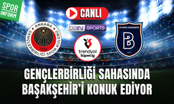 Gençlerbirliği - Başakşehir MAÇI CANLI İZLE TRENDYOL SÜPER LİG