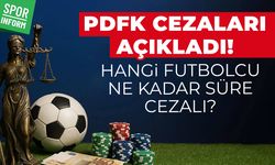 SON DAKİKA! PFDK bahis soruşturması cezalarını açıkladı