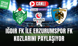 Iğdır FK - Erzurumspor FK CANLI İZLE TRENDYOL 1. LİG