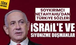Netanyahu: Türkiye son yıllarda İsrail'e karşı düşmanca tutum içinde