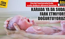 Devlet hastanelerinde suda doğum dönemi başladı: Konfor mu zorluk mu? Su hayattır mottosuyla kucaklanan hayatlar...