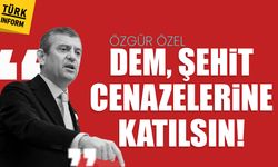 Özgür Özel’den dikkat çeken çağrı: “DEM temsilcileri şehit cenazelerine katılsın”