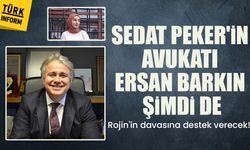 Sedat Peker'in avukatı Ersan Barkın şimdi de Rojin'in davasına destek verecek!