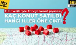 TÜİK verileriyle Türkiye konut piyasası: Kaç konut satıldı, hangi iller öne çıktı?