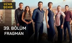 Uzak Şehir 39. bölüm fragman izle! Uzak Şehir izle