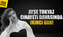 Ayşe Tokyaz cinayeti davasında ikinci gün: Sanıkların savunmaları sürüyor