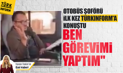 Antalya’da şehit ailesiyle yaşanan otobüs krizinde, şoför ilk kez TÜRKINFORM'a konuştu!