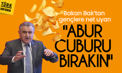 Bakan Bak’tan gençlere net uyarı: "Abur cuburu bırakın"