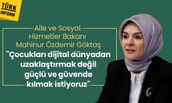 "Çocukları dijital dünyadan uzaklaştırmak değil, güçlü ve güvende kılmak istiyoruz"