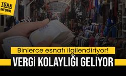 Binlerce esnafı ilgilendiriyor! Vergi kolaylığı geliyor