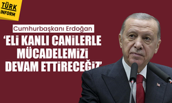Cumhurbaşkanı Erdoğan: ‘Eli kanlı canilerle mücadelemizi devam ettireceğiz’