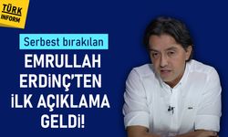 Serbest bırakılan Gazeteci Emrullah Erdinç’ten ilk açıklama geldi!