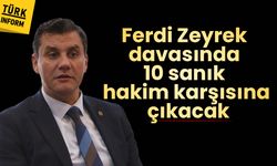 Ferdi Zeyrek davasında ilk duruşma yarın