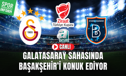Galatasaray - Başakşehir CANLI MAÇ İZLE | Ziraat Türkiye Kupası
