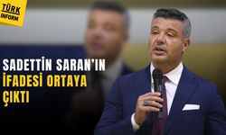 Uyuşturucu soruşturmasında Sadettin Saran’ın savunması ortaya çıktı