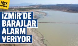 İzmir’de su krizi kapıda