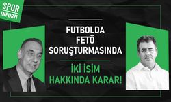 SON DAKİKA: Futbolda FETÖ soruşturmasında iki isim hakkında karar!