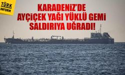 Karadeniz’de ayçiçek yağı yüklü gemi saldırıya uğradı!