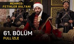 Mehmed: Fetihler Sultanı 61. bölüm izle, TRT 1 Mehmed: Fetihler Sultanı 61. bölüm full HD izleme linki