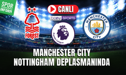 Nottingham Forest - Manchester City CANLI MAÇ İZLE | İngiltere Premier Lig