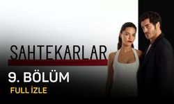 Sahtekar 9. bölüm full izle, NOW TV. Sahtekar dizisi son bölüm izle