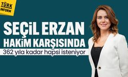 Seçil Erzan yeniden hakim karşısında