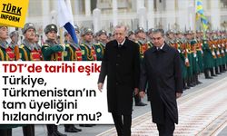 TDT’de tarihi eşik: Türkiye, Türkmenistan’ın tam üyeliğini hızlandırıyor mu?