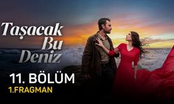Taşacak Bu Deniz 11. bölüm fragmanı izle, TRT 1 Taşacak Bu Deniz son bölüm fragmanı izle