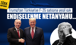 Trump'tan Türkiye'ye F-35 satışına yeşil ışık: 'Endişelenme Netanyahu...'