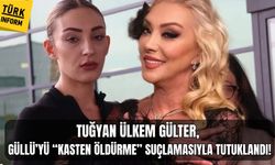 Tuğyan Ülkem Gülter, Güllü’yü “kasten öldürme” suçlamasıyla tutuklandı!