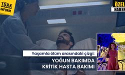 Yoğun bakımda görünmeyen takip ve bakım süreci