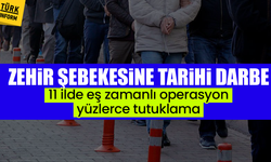 Zehir şebekesine tarihi darbe: 11 ilde eş zamanlı operasyon, 654 tutuklama