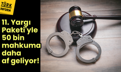 11. Yargı Paketi'yle 50 bin mahkuma daha af geliyor!