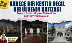 Sadece bir kentin değil bir ülkenin hafizası: Ankara Resim Heykel Müzesi'ni gelin beraber keşfedelim!